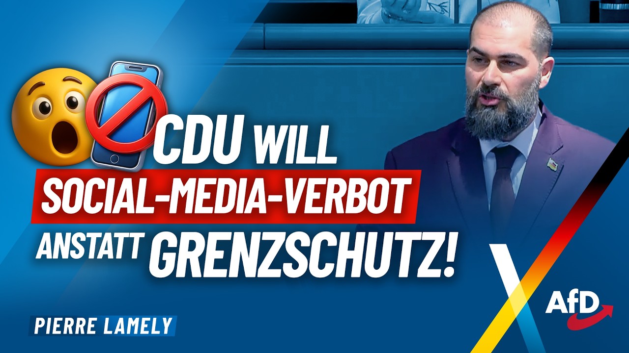 CDU will Social-Media-Verbot anstatt Grenzschutz! - Pierre Lamely im Bundestag  – AfD