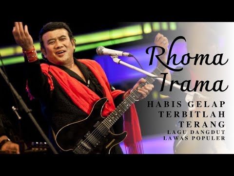 BIKIN MERINDING!!! LAGU LEGEND BANG HAJI RHOMA IRAMA ~ HABIS GELAP TERBITLAH TERANG ~