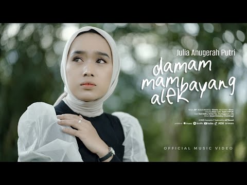 Julia Anugerah Putri  - DAMAM MAMBAYANG ALEK  ( Official Music Video )