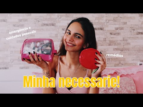 O QUE TEM NA MINHA NECESSARIE! (remédios, cuidados pessoais e emergência!)