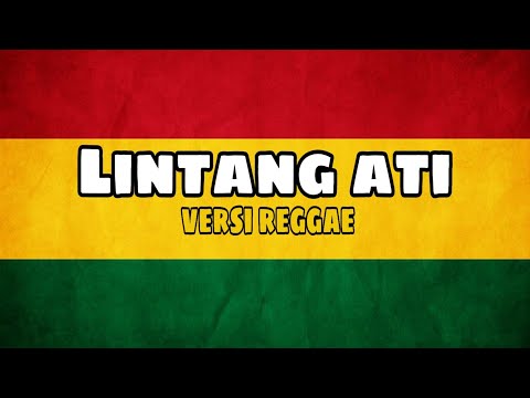 LINTANG ATI VERSI REGGAE SKA