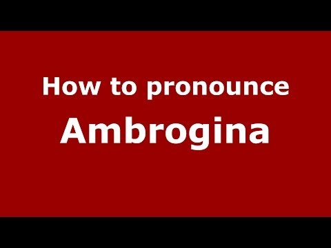 How to pronounce Ambrogina (Italian/Italy)  - PronounceNames.com