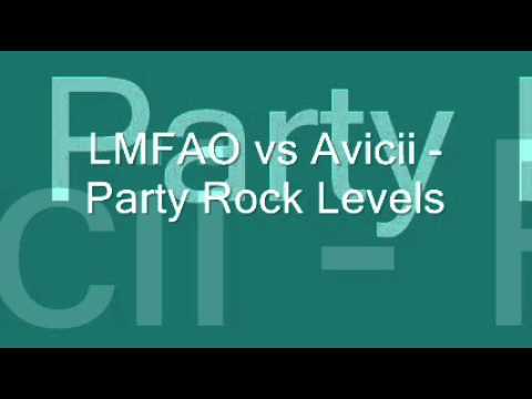 LMFAO vs. Avicii - Party Rock Levels