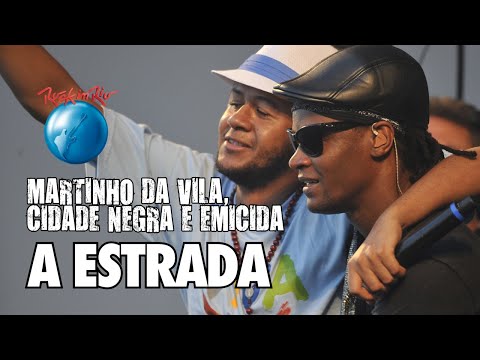 Martinho da Vila, Cidade Negra e Emicida - A Estrada (Ao Vivo no Rock in Rio)
