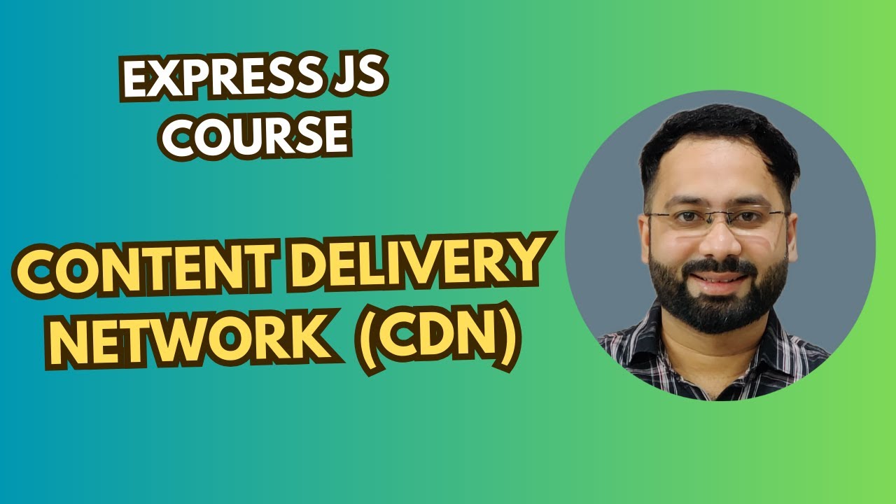 #16 CDN (Content Delivery Network) to Optimize Express.js Performance | Accelerate Your Node.js Apps