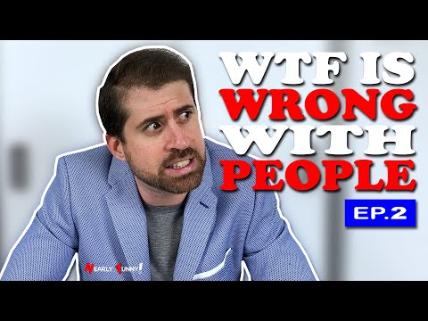 WTF IS WRONG WITH PEOPLE - Nearly News EP.2