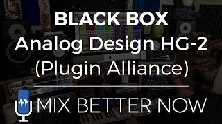 Video thumbnail for BLACK BOX Analog Design HG-2 (Plugin Alliance) | MixBetterNow.com by Mix Better Now