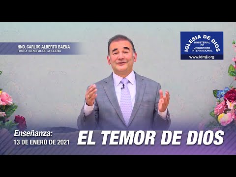 Enseñanza: El temor de Dios, 13 de enero de 2021, Hno. Carlos Alberto Baena