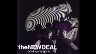 The New Deal - Gone Gone Gone
