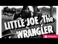 Little Joe the Wrangler lyric video