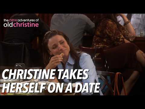 Christine Takes Herself on a Date | The New Adventures of Old Christine