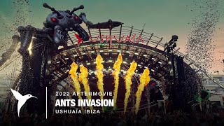ANTS Invasion Ushua a Ibiza 2022 Official Aftermovie