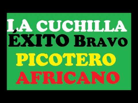 LA CUCHILLA - SUPER ÉXITO PICOTERO BRAVO