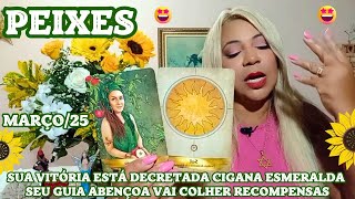 PEIXES ♓️ MARÇO/25 SUA VITÓRIA ESTÁ DECRETADA. CIGANA ESMERALDA A RESPOSTA ESTÁ A CAMINHO SEU GUIA.