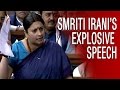 Smriti Irani S Full Explosive Speech In Parliament