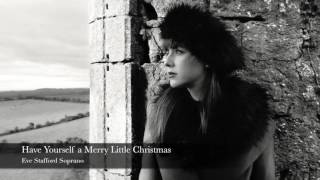Have yourself a Merry Little Christmas (Cover by Eve)