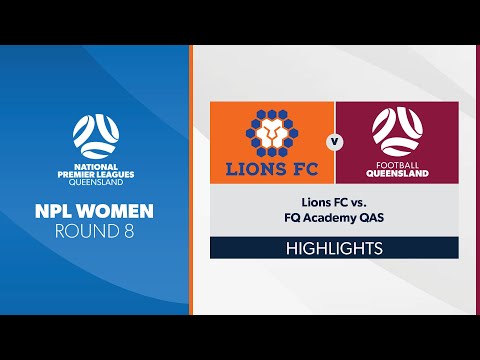 NPL Women R8 - Lions FC vs. FQ Academy QAS Highlights