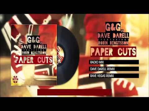 G&G vs. Dave Darell feat. Robin Bengtsson - Paper Cuts (Dave Darell Mix)