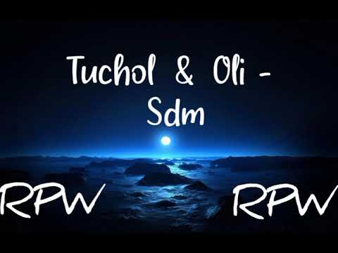 Tuchol RPW & Oli - SDM