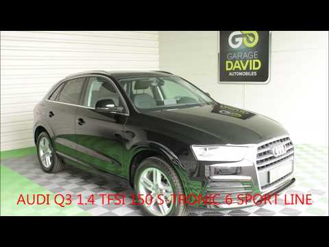 Audi Q3 1.4 TFSI 150 ch S tronic 6 Sport Line - Garage David Onlydrive.fr