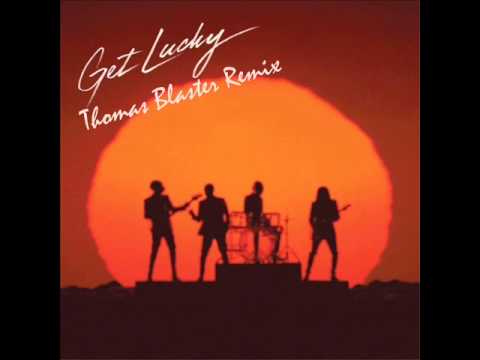 Daft Punk-Get Lucky(Thomas Blaster Remix)
