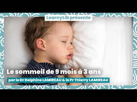 🩺 Pédiatrie : le sommeil de 9 mois à 3 ans avec le Pr Thierry LAMIREAU