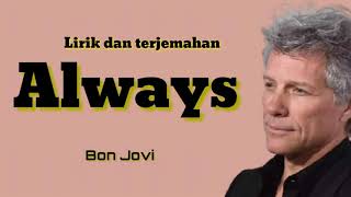 Download lagu Always - Bon Jovi ( lirik dan terjemahan ) mp3 Download lagu Always - Bon Jovi ( lirik dan terjemahan ) mp3