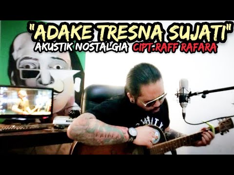 "ADAKE TRESNA SUJATI" - Cipt.Raff Rafara, #Nostalgia #isengKustik #RafaraRockwear 👇