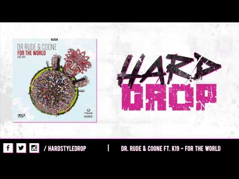 Dr. Rude & Coone ft. K19 - For The World (DWX232)