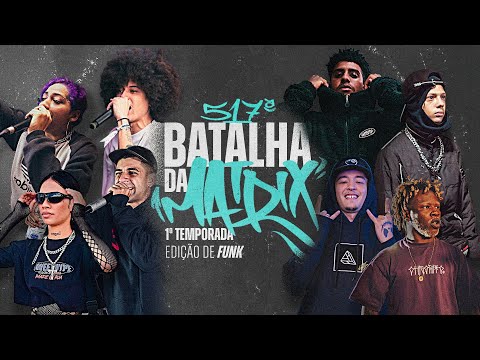 BATALHA DA MATRIX | 517 | EDIÇÃO FUNK | LIVE