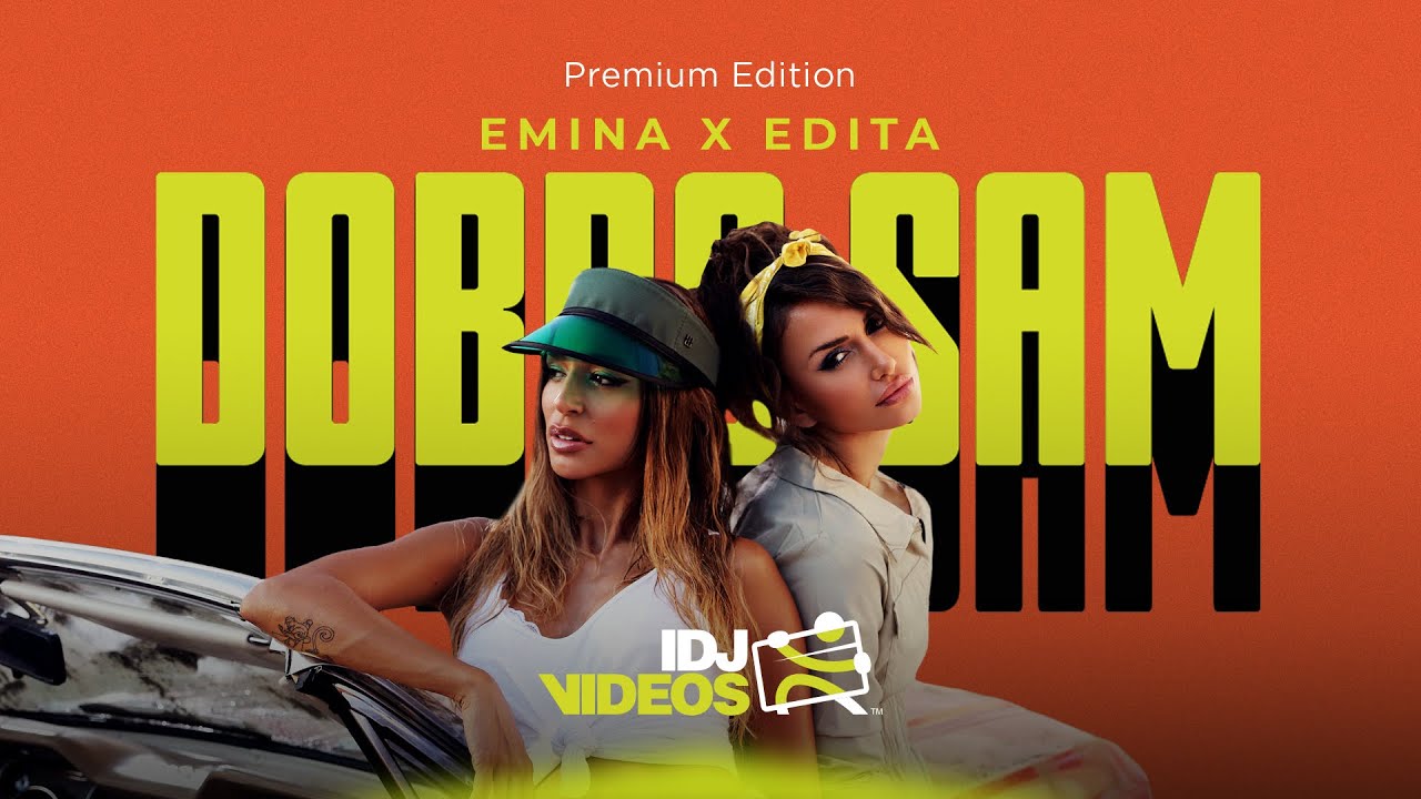 Emina x Edita — Dobro Sam