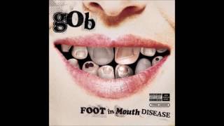 Gob - Foot In Mouth Disease (Full Album - 2003)