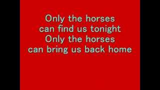 Scissor Sisters - Only the Horses (lyrics)