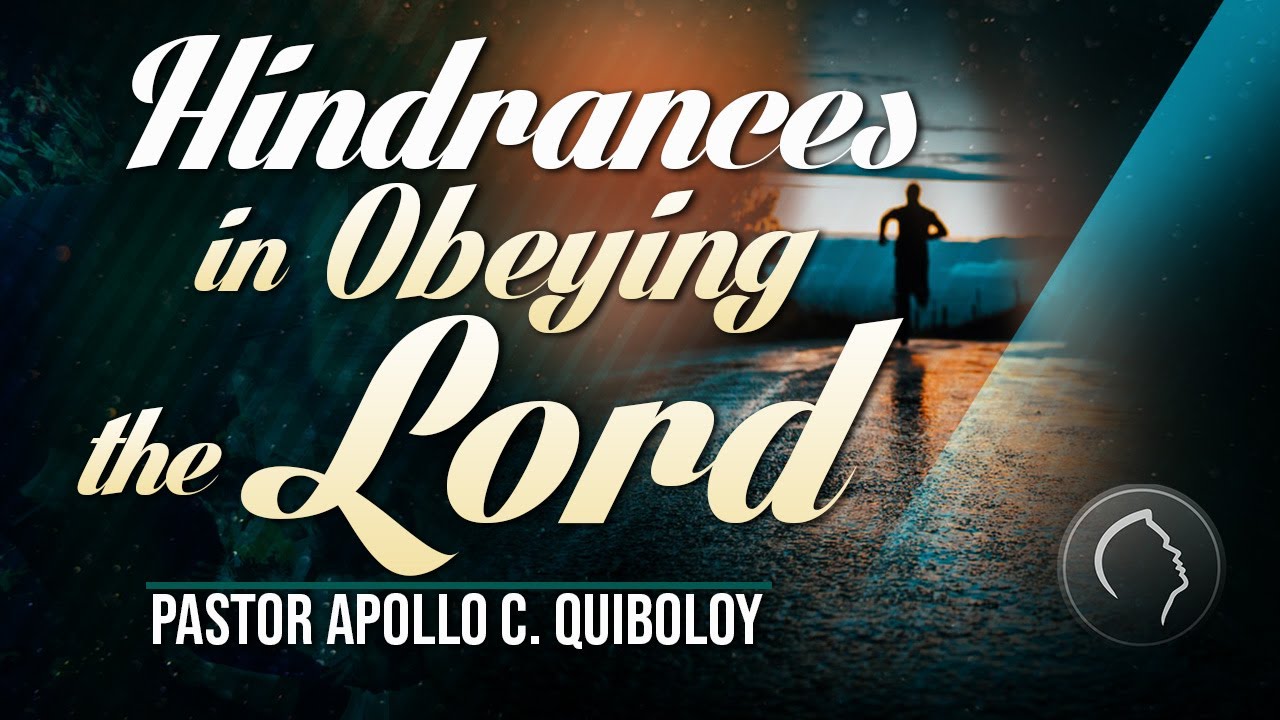 Hindrances in Obeying the Lord by Pastor Apollo C. Quiboloy • June 29,1997