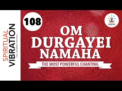 Om Durgayei Namaha | 108 Cantos