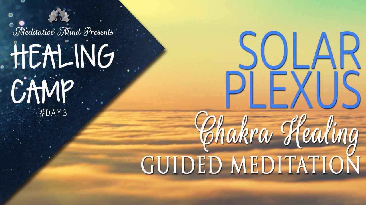 Solar Plexus Chakra Healing Guided Meditation