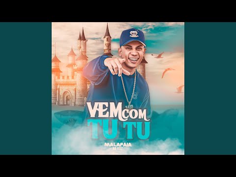 Vem Com Tu Tu