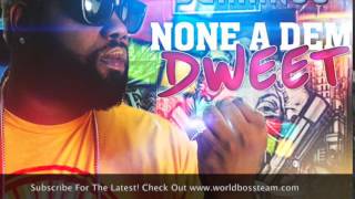 Demarco - None A Dem Dweet - Jan 2015 @WorldBossTeam