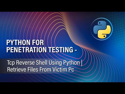 Python For Penetration Testing Tcp Reverse Shell Using Python Retrieve Files From Victim Pc