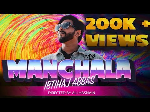 Manchala - Ibtihaj Abbas