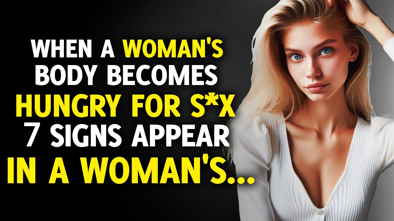 Woman Who Hasn't Had S3X For A Long Time Has 7 SIGNS IN HER BODY