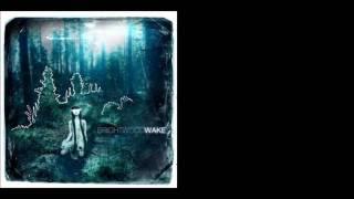 Brightwood - Wake (with lyrics)