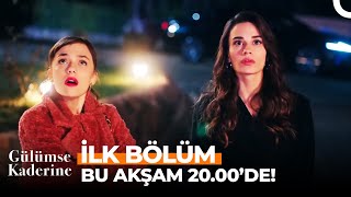 Gülümse Kaderine İlk Bölüm Bu Akşam 20.00'de!