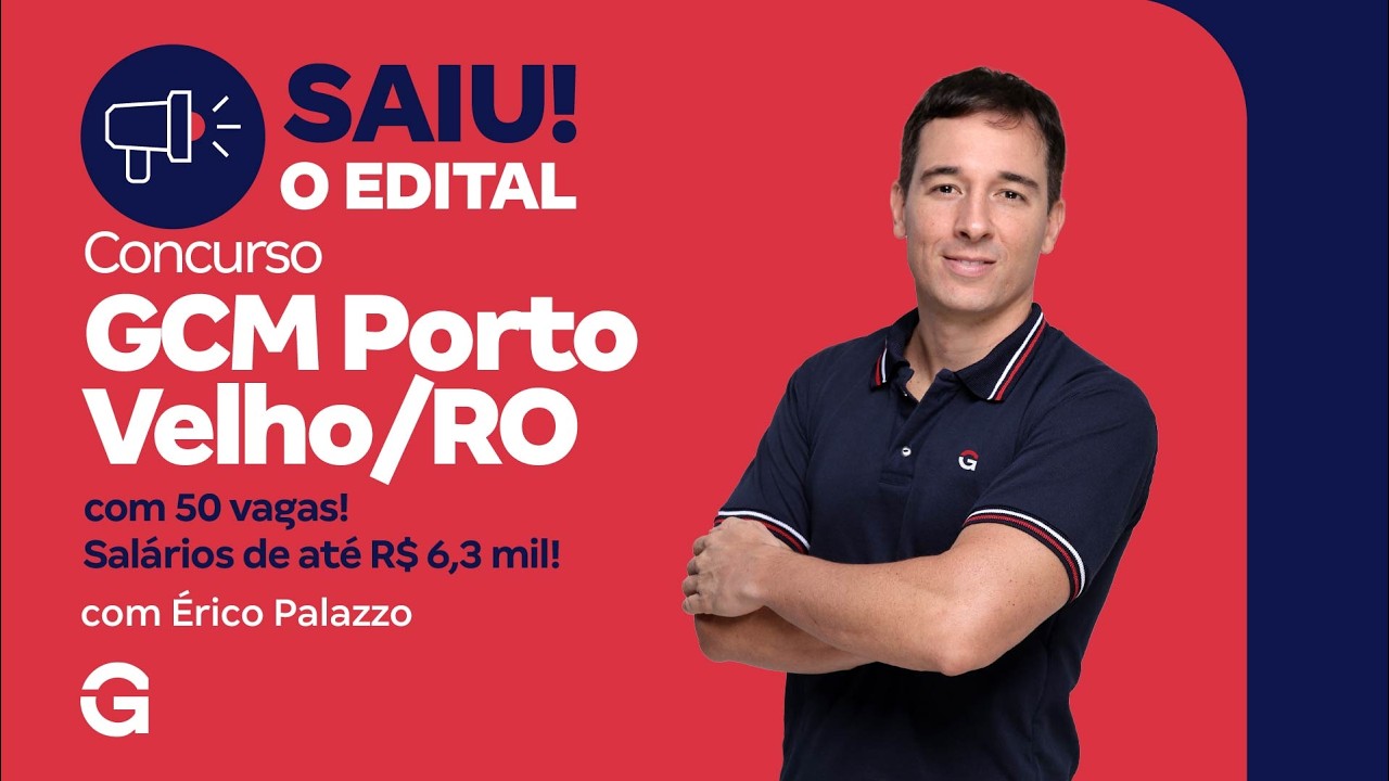 Concurso GCM Porto Velho RO | Saiu o Edital com 50 vagas! Salários de até R$ 6,3 mil!