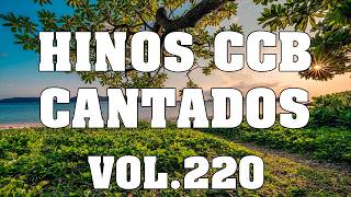 Hinos da CCB - Álbum Completo Com lindos Hinos CCB Vol.220