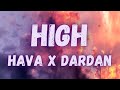 Hava x Dardan - High (lyrics)
