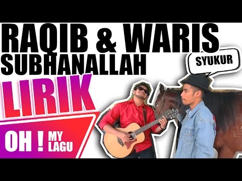 RAQIB ft. WARIS - Subhanallah LIRIK