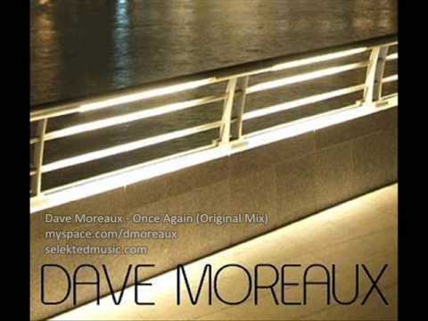 Dave Moreaux - Once Again (Original Mix)
