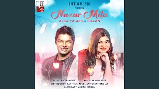 Nazar Mila by Alka Yagnik, Shaan