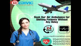 Take the Most Beneficial Medivic Air Ambulance Service in Patna